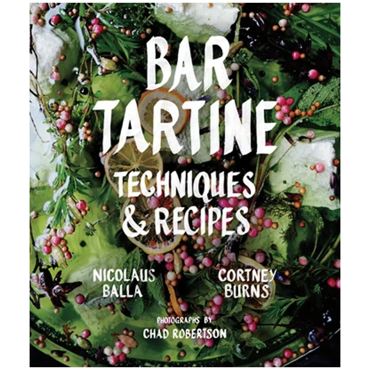 Bar Tartine: Techniques & Recipes
