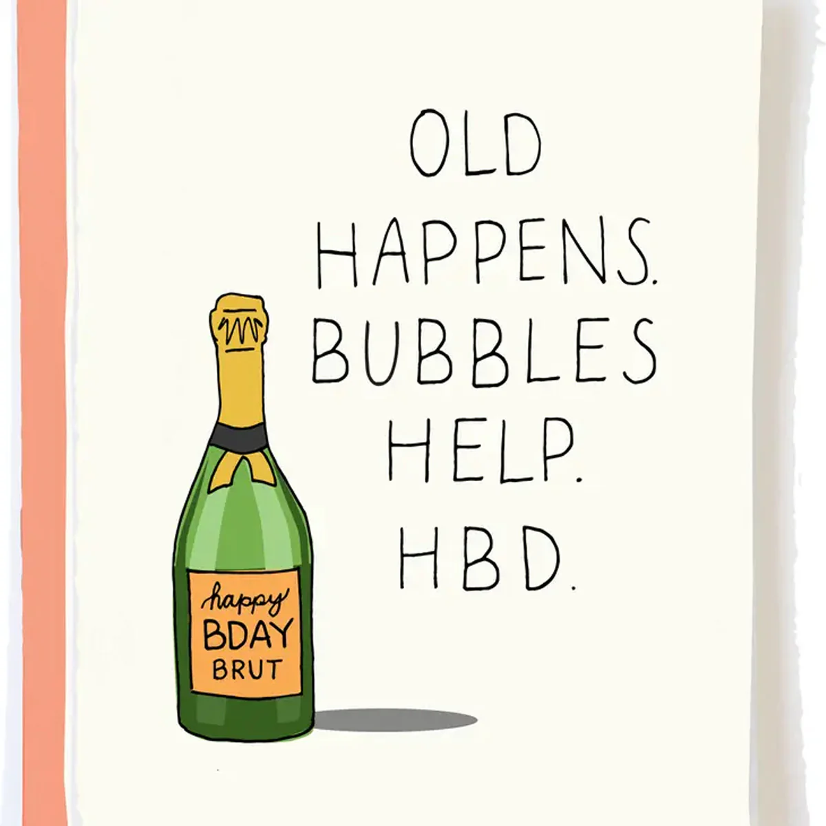 Old Happens, Bubbles Help Birthday Card