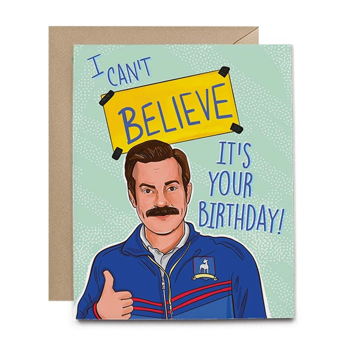 Ted Lasso Believe Birthday Card