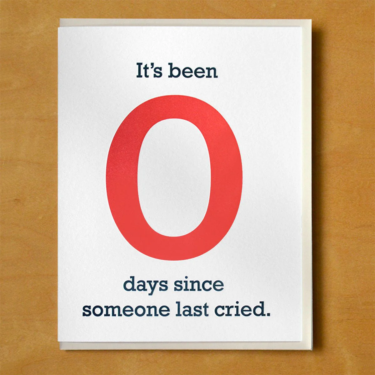 Zero Days Last Cried Greeting Card